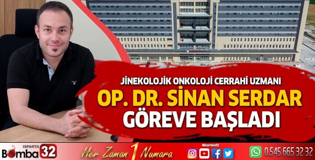 Op. Dr. Sinan Serdar Burdur Devlet Hastanesinde göreve başladı