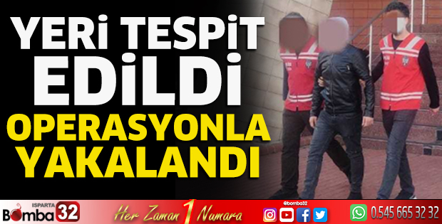 Operasyonla yakalandı