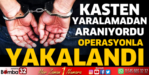 Operasyonla yakalandı