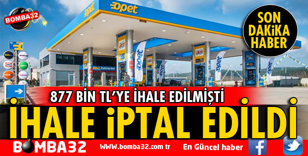 OPET İHALESİ İPTAL EDİLDİ