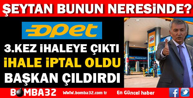 OPET İHALESİ YILAN HİKAYESİNE DÖNDÜ