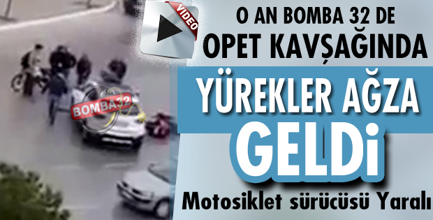 OPET KAVŞAĞINDA KAZA!