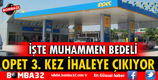 OPET TEKRAR İHALEYE ÇIKIYOR