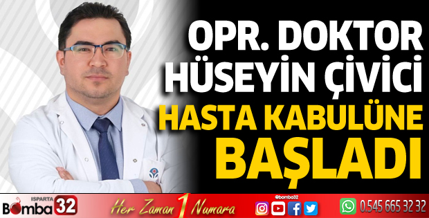 Opr. Dr. Hüseyin Çivici hasta kabulüne başladı