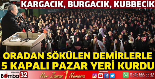 Oradan sökülen demirlerle 5 kapalı pazar yeri kurdu