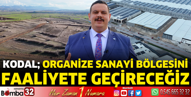 Organize Sanayi Bölgesini faaliyete geçireceğiz