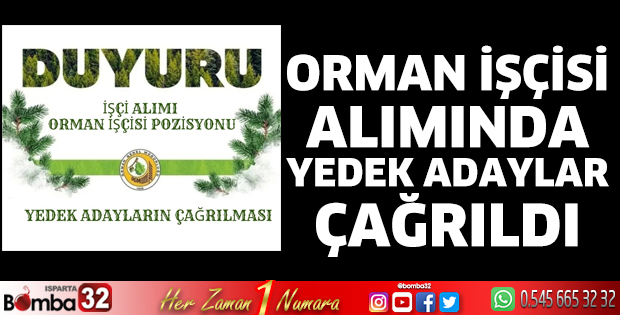 Orman İşçisi Alımında Yedek Adaylar Çağrıldı