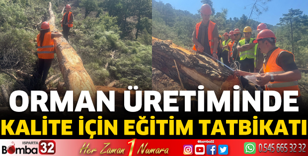 Orman Üretiminde Kalite İçin Eğitim Tatbikatı