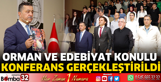 Orman ve Edebiyat konulu konferans gerçekleştirildi