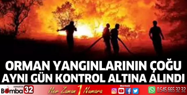 Orman yangınlarının çoğu aynı gün kontrol altına alındı