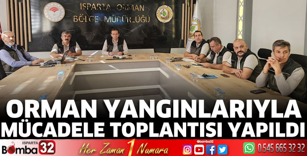 Orman Yangınlarıyla Mücadele Toplantısı yapıldı