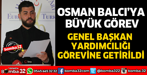 OSMAN BALCI GENEL BAŞKAN YARDIMCISI OLDU