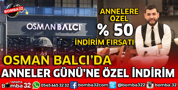 OSMAN BALCI'DA ANNELER GÜNÜNE ÖZEL İNDİRİM