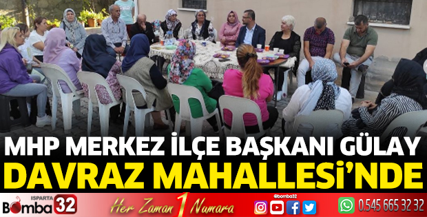 Osman Gülay'dan Davraz Mahallesi'nde