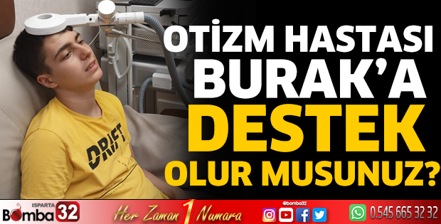 Otizm hastası Burak’a destek olur musunuz?