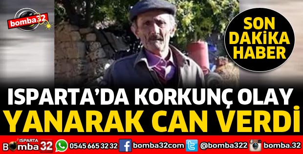 OTLARI TEMİZLEMEK İSTERKEN YANARAK YAŞAMINI YİTİRDİ