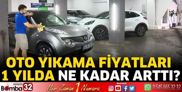Oto yıkama fiyatları 1 yılda ne kadar arttı?
