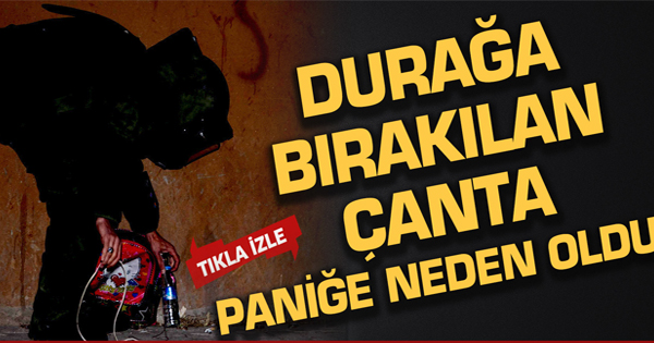 Otobüs durağına bırakılan çanta paniğe yol açtı
