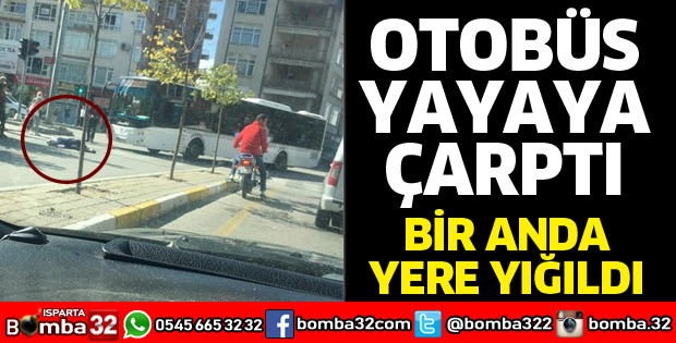 OTOBÜS YAYAYA ÇARPTI