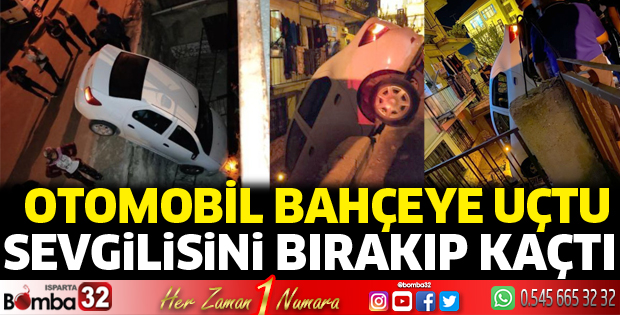 Otomobil bahçeye uçtu, sevgilisini bırakıp kaçtı