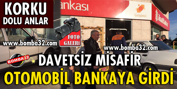 OTOMOBİL BANKAYA GİRDİ