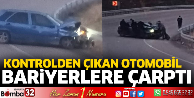 Otomobil bariyerlere çarptı