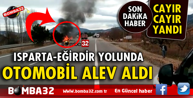 OTOMOBİL BİR ANDA ALEV ALDI