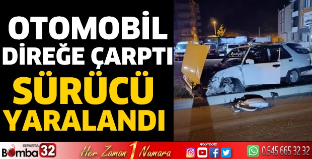 Otomobil direğe çarptı, sürücü yaralandı