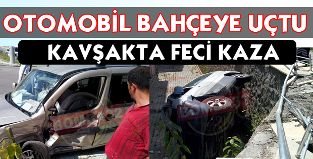 OTOMOBİL EVİN BAHÇESİNE UÇTU