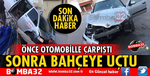 OTOMOBİL İLE ÇARPIŞAN MİNİBÜS BAHÇEYE UÇTU