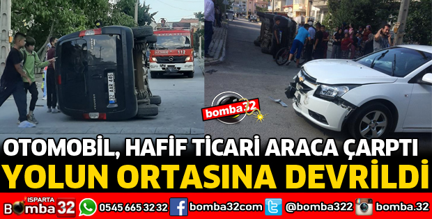 OTOMOBİL İLE HAFİF TİCARİ ARAÇ ÇARPIŞTI