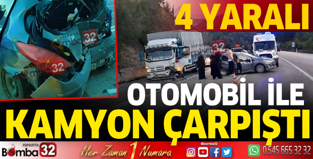 Otomobil ile kamyon çarpıştı: 4 yaralı