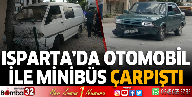 Otomobil ile minibüs çarpıştı