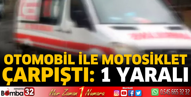 Otomobil ile motosiklet çarpıştı 