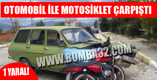 OTOMOBİL İLE MOTOSİKLET ÇARPIŞTI; 1 YARALI
