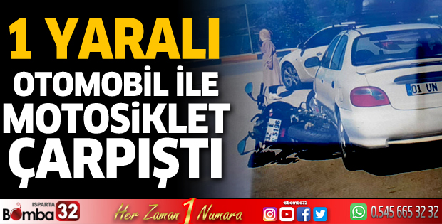 Otomobil ile motosiklet çarpıştı: 1 yaralı