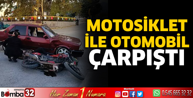 Otomobil ile motosiklet çarpıştı