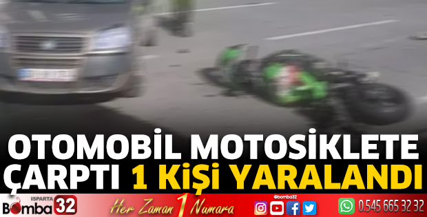 Otomobil motosiklete çarptı 1 kişi yaralandı 