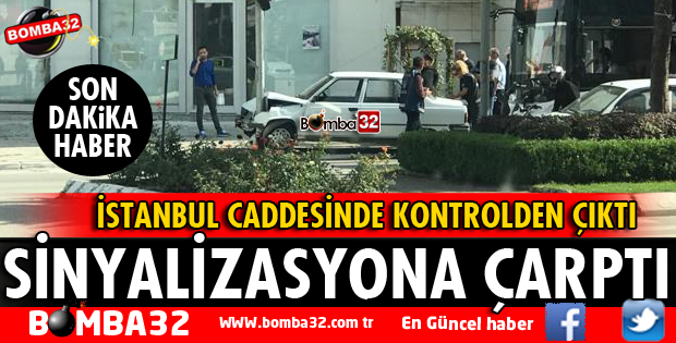 OTOMOBİL SİNYALİZASYONA ÇARPARAK DURABİLDİ