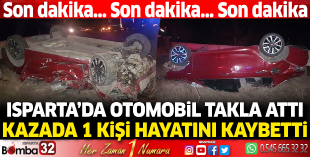 Otomobil takla attı 1 kişi hayatını kaybetti