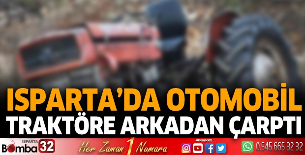 Otomobil, traktöre arkadan çarptı