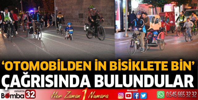 Otomobilden in bisiklete bin çağrısında bulundular