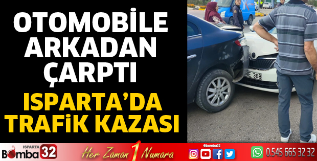 Otomobile arkadan çarptı