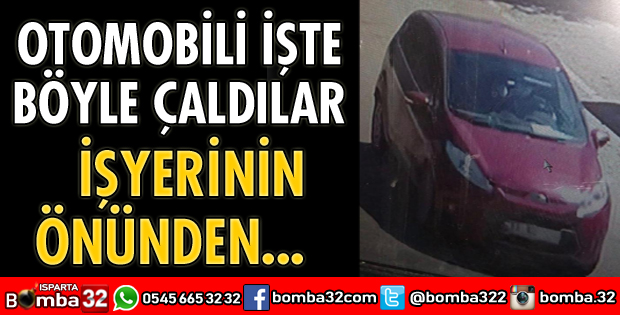 OTOMOBİLİ ÇALDILAR