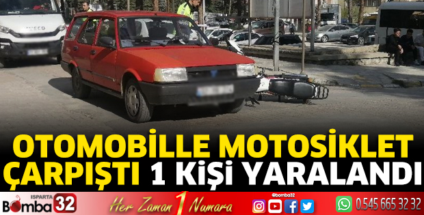 Otomobille motosiklet çarpıştı 1 kişi yaralandı 