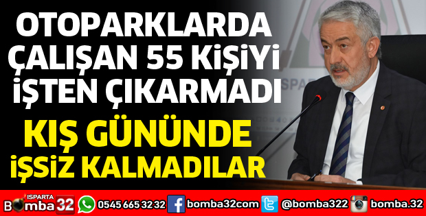 OTOPARKLARDA ÇALIŞAN 55 KİŞİYİ İŞTEN ÇIKARMADI