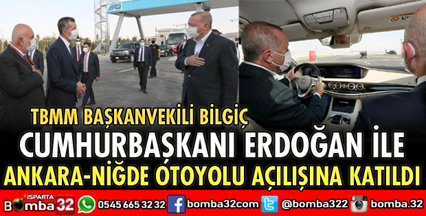 OTOYOL AÇILIŞINA TBMM BAŞKANVEKİLİ BİLGİÇ'TE KATILDI