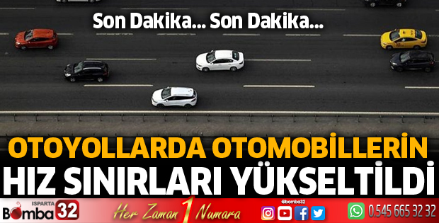 Otoyollarda otomobillerin hız sınırları yükseltildi