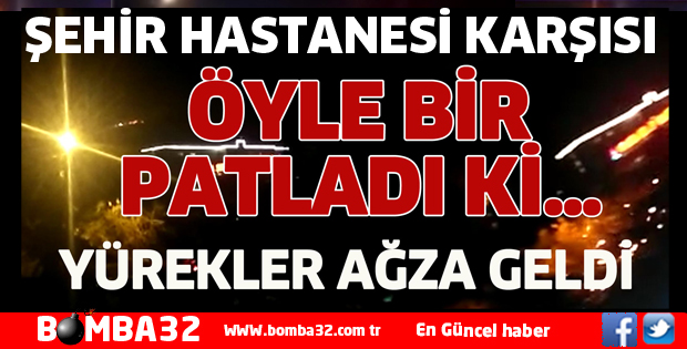ÖYLE BİR PATLADI Kİ…