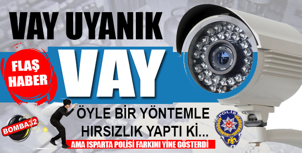 Öyle Bir Yöntemle Hırsızlık Yaptı ki...